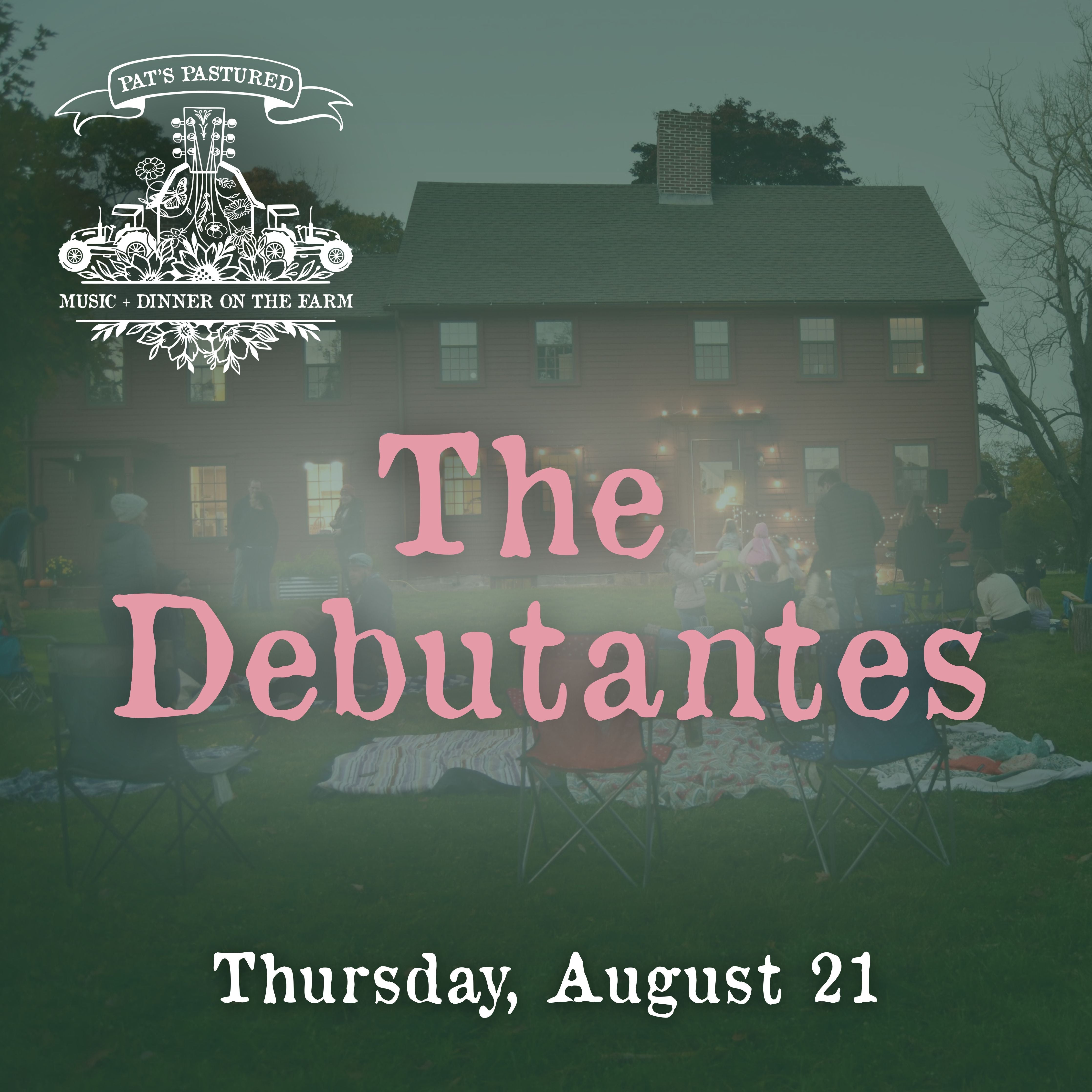 Music + Dinner on the Farm | August 21: The Debutantes