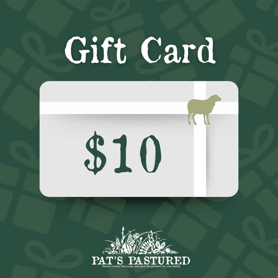 Pat's Pastured Digital Gift Card